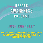 Deeper Awareness Podcast