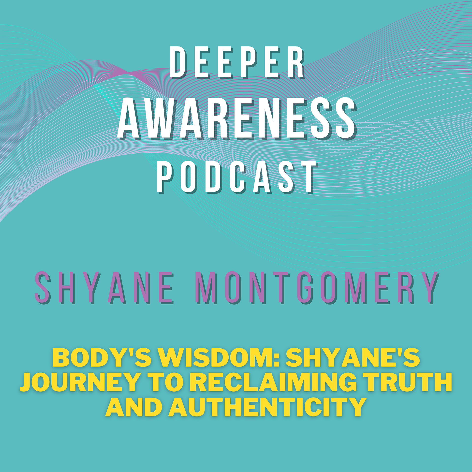 Deeper Awareness Podcast